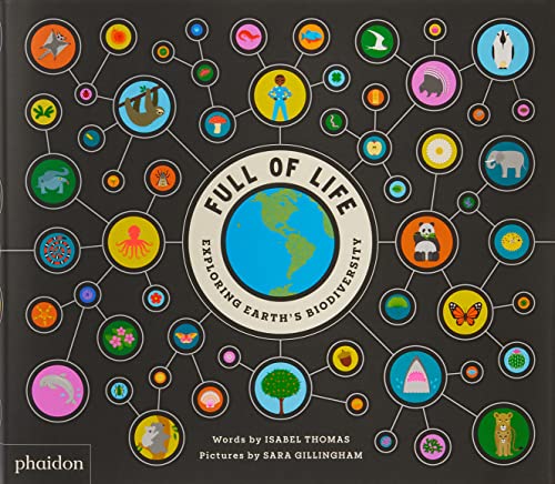 Full of Life: Exploring Earth's Biodiversity von Phaidon Press